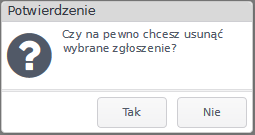 Widok okna potwierdzenia usunięcia zgłoszenia